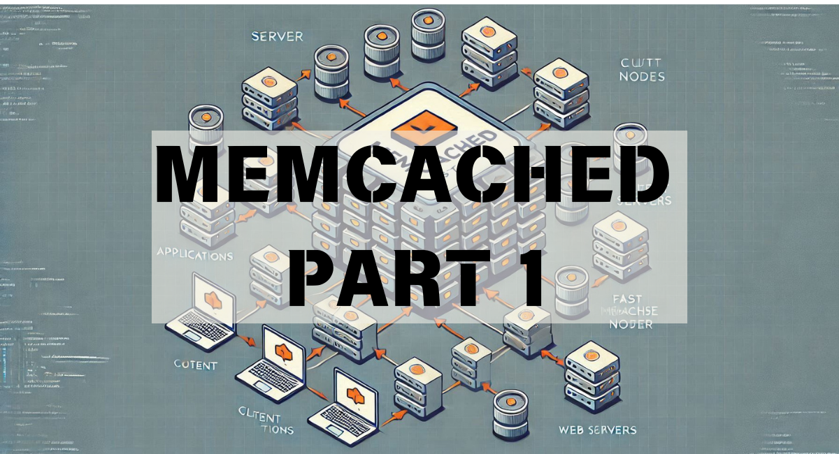 Memcached Part-1